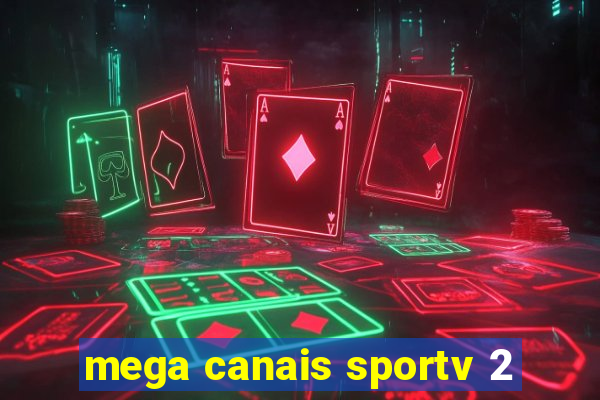 mega canais sportv 2